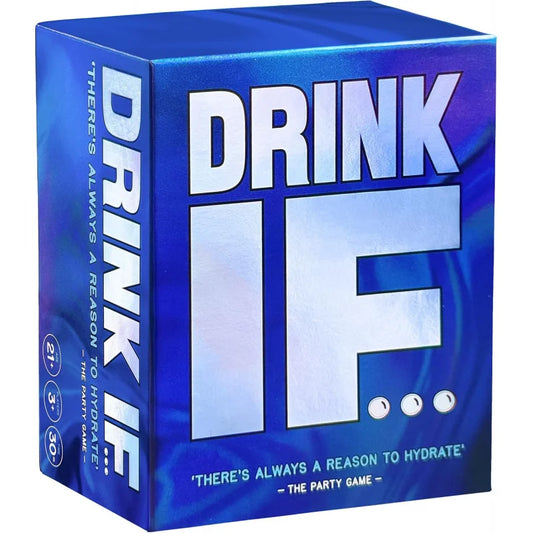 Drink IF  ...